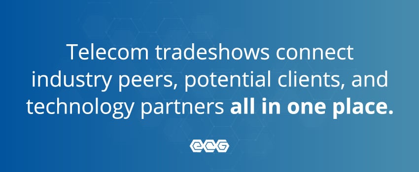 Telecom tradeshows connect industry peers, potential clients, and technology partners all in one place.