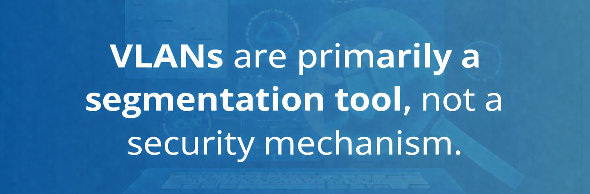 ETB001 vlans are primarily a segmentation